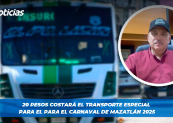20 pesos costará el transporte especial para el Carnaval de Mazatlán 2025