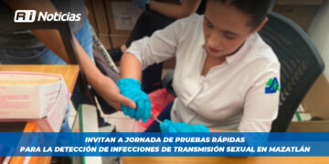 Invitan a jornada de pruebas rápidas para la detección de infecciones de transmisión sexual en Mazatlán