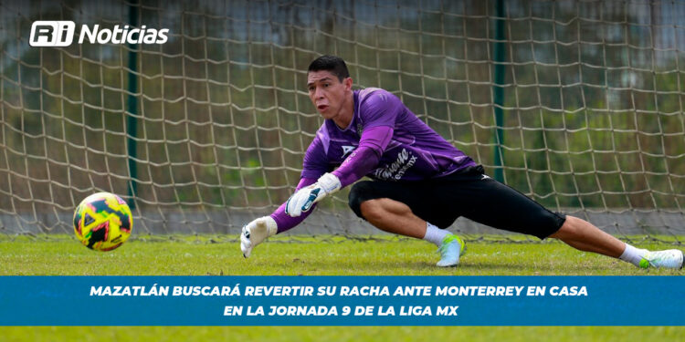 Mazatlán buscará revertir su racha ante Monterrey en casa en la jornada 9 de la liga mx