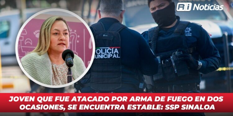 El Joven que fue atacado con arma de fuego en dos ocasiones, se encuentra estable: SSP Sinaloa