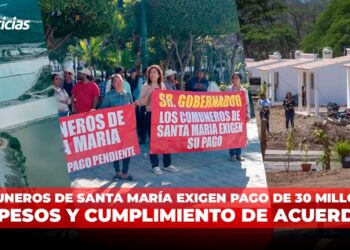 Comuneros de Santa María exigen pago de 30 millones de pesos y cumplimiento de acuerdos