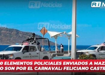 Los 300 elementos policiales enviados a Mazatlán no son por el carnaval: Feliciano Castro