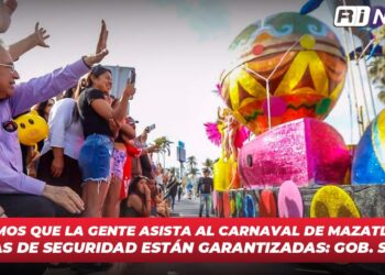 Esperemos que la gente asista al Carnaval de Mazatlán, las medidas de seguridad están garantizadas: Gob. Sinaloa