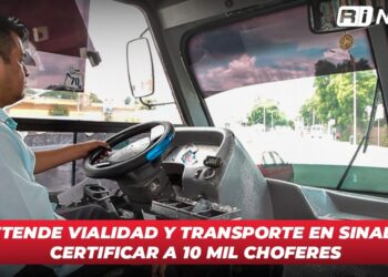 Pretende Vialidad y Transporte en Sinaloa certificar a 10 mil chóferes