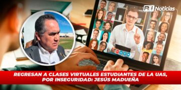 Regresan a clases virtuales estudiantes de la UAS, por inseguridad: Jesús Madueña