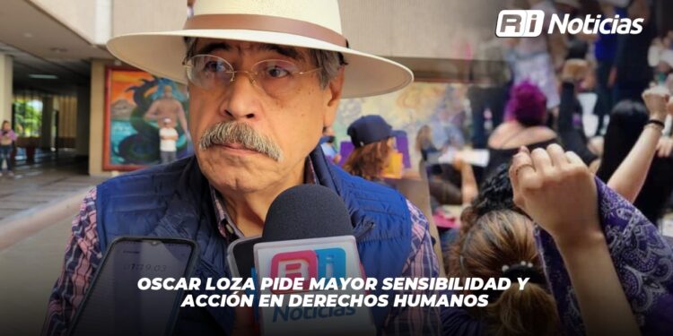 Oscar Loza pide mayor sensibilidad y acción en derechos humanos