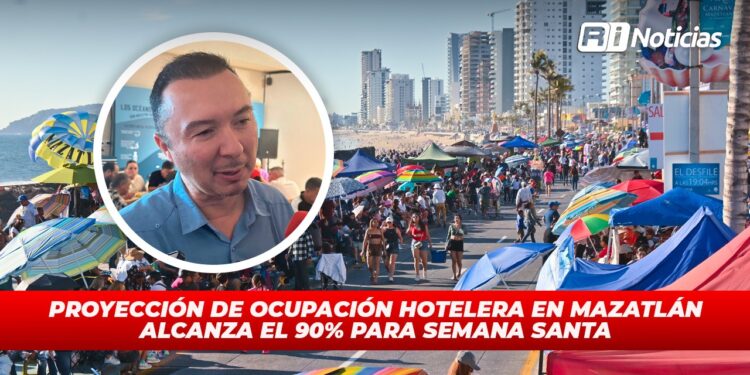 Proyección de ocupación hotelera en Mazatlán alcanza el 90% para Semana Santa
