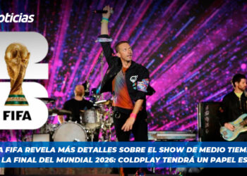 La FIFA revela más detalles sobre el show de medio tiempo para la final del Mundial 2026: Coldplay tendrá un papel especial