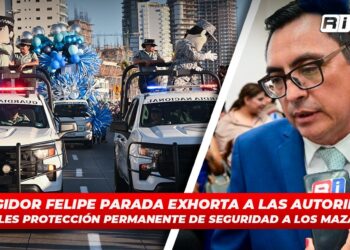 El Regidor Felipe Parada exhorta a las autoridades federales protección permanente de seguridad a los mazatlecos