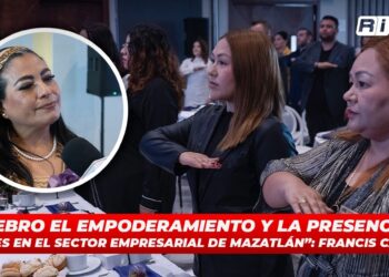 “Celebro el empoderamiento y la presencia de mujeres en el sector empresarial de Mazatlán”: Francis Cázarez