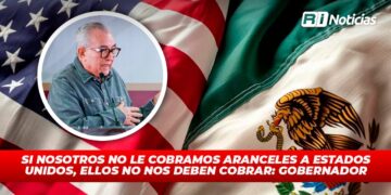 Si nosotros no le cobramos aranceles a Estados Unidos, ellos no nos deben cobrar: Gobernador