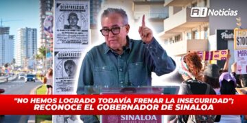 “No hemos logrado todavía frenar la inseguridad”; reconoce el Gobernador de Sinaloa