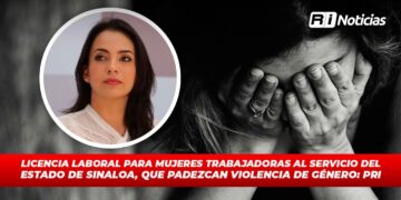 Licencia laboral para mujeres trabajadoras al servicio del Estado de Sinaloa, que padezcan violencia de género: PRI