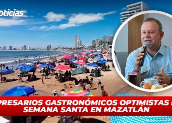 Empresarios gastronómicos optimistas por Semana Santa en Mazatlán
