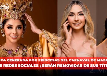 Polémica generada por princesas del Carnaval de Mazatlán sacude redes sociales ¿Serán removidas de sus títulos?
