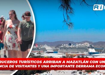 Tres cruceros turísticos arriban a Mazatlán con una gran afluencia de visitantes y una importante derrama económica