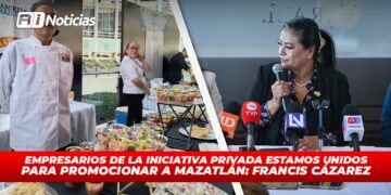 Empresarios de la iniciativa privada estamos unidos para promocionar a Mazatlán: Francis Cázarez