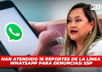 Se han atendido 16 reportes de la línea de WhatsApp para denuncias: SSP