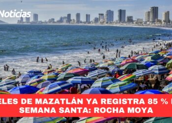Hoteles de Mazatlán ya registra 85 % para semana Santa: Rocha Moya