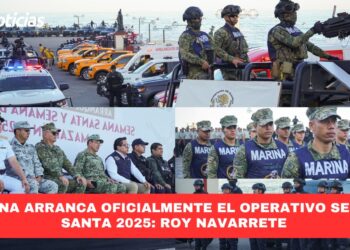 Mañana arranca oficialmente el Operativo Semana Santa 2025:Roy Navarrete