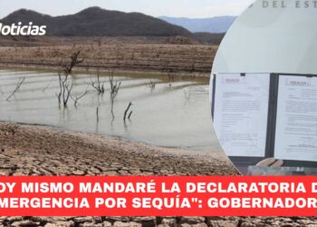“Hoy mismo mandaré la declaratoria de emergencia por sequía”: Gobernador