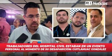 Trabajadores del Hospital Civil estaban en un evento personal al momento de su desaparición: Cuitláhuac González
