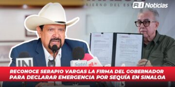 Reconoce Serapio Vargas la firma del gobernador para declarar emergencia por sequía en Sinaloa