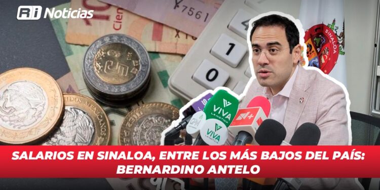 Salarios en Sinaloa, entre los más bajos del país: Bernardino Antelo
