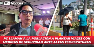 PC llaman a la población a planear viajes con medidas de seguridad ante altas temperaturas