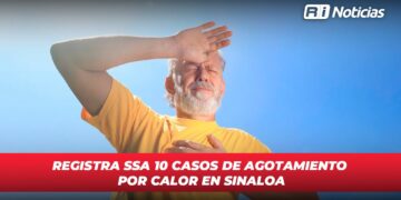 Registra SSA 10 casos de agotamiento por calor en Sinaloa