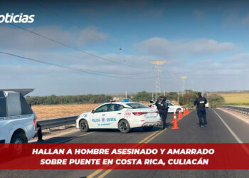 Hallan a hombre asesinado y amarrado sobre puente en Costa Rica, Culiacán