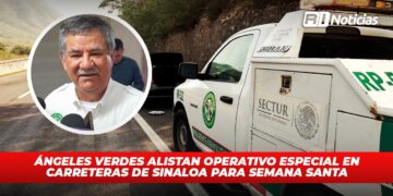 Ángeles Verdes alistan operativo especial en carreteras de Sinaloa para Semana Santa