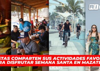 Turistas comparten sus actividades favoritas para disfrutar Semana Santa en Mazatlán