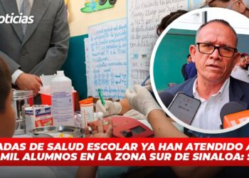 Brigadas de salud escolar ya han atendido a más de 10 mil alumnos en la zona sur de Sinaloa: SEPYC