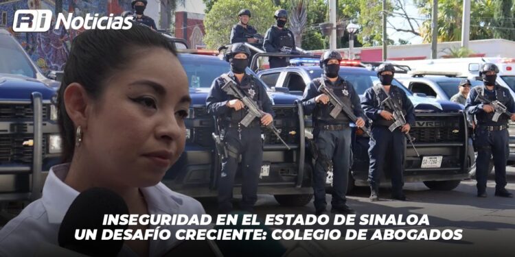 Inseguridad en el Estado de Sinaloa un desafío creciente: Colegio de Abogados