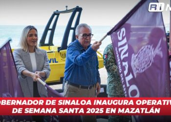 Gobernador de Sinaloa Inaugura Operativo de Semana Santa 2025 en Mazatlán