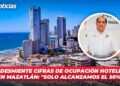 PRI desmiente cifras de ocupación hotelera en Mazatlán: “Solo alcanzamos el 50%”