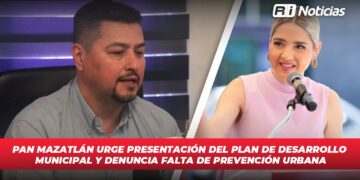 PAN Mazatlán urge presentación del Plan de Desarrollo Municipal y denuncia falta de prevención urbana
