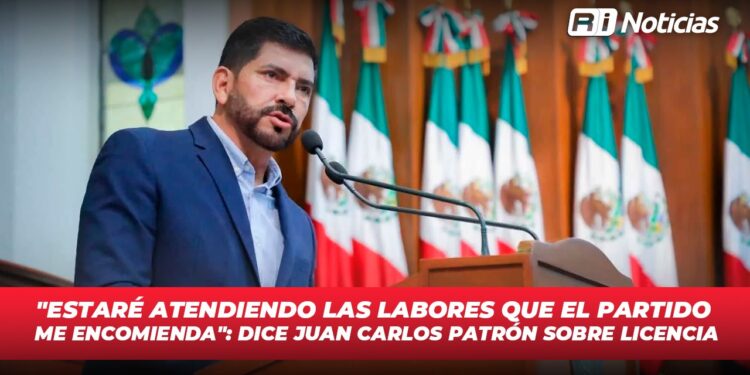 “Estaré atendiendo las labores que el partido me encomienda”: dice Juan Carlos Patrón sobre licencia