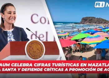 Sheinbaum celebra cifras turísticas en Mazatlán esta Semana Santa y defiende críticas a promoción de Acapulco