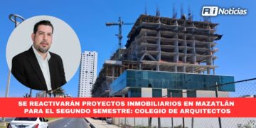 Se reactivarán proyectos inmobiliarios en Mazatlán para el segundo semestre: Colegio de Arquitectos