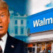 Walmart aumentará precios de sus productos… por los aranceles de Trump