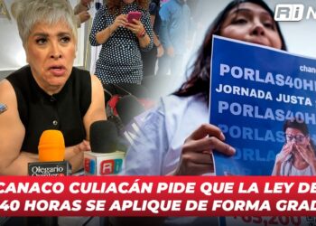 Canaco Culiacán pide que la ley de las 40 horas se aplique de forma gradual