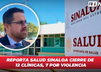 Reporta Salud Sinaloa cierre de 12 clínicas, 7 son por violencia