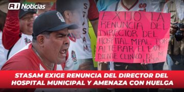 STASAM exige renuncia del director del Hospital Municipal y amenaza con huelga
