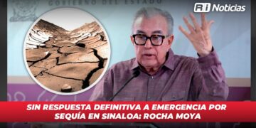 Sin respuesta definitiva a emergencia por sequía en Sinaloa: Rocha Moya