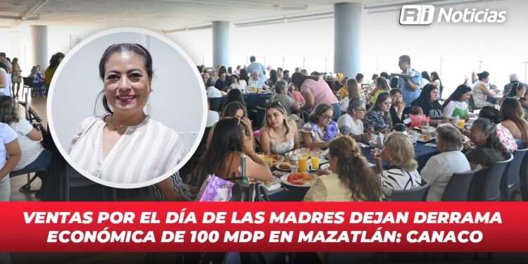 Ventas por el Día de las Madres dejan derrama económica de 100 mdp en Mazatlán: Canaco