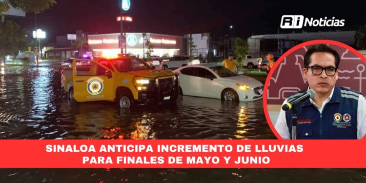 Sinaloa anticipa incremento de lluvias para finales de mayo y junio