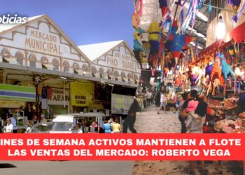 Fines de semana activos mantienen a flote las ventas del mercado: Roberto Vega