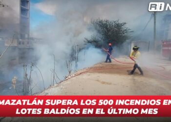 Mazatlán supera los 500 incendios en lotes baldíos en el último mes